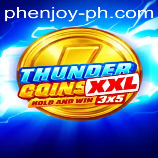 The Thrilling World of ThunderCoinsXxl: A Comprehensive Guide to Phenjoy's Latest Release